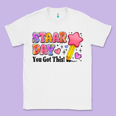 Staar Day You Got This Classic Tee Designed By Jahusdesignshop