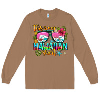 Toasted Coconut this is my hawaiian Long Sleeve Tee - AdoDesignShop