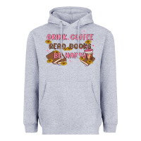 Heather Grey drink coffee read books be happy Heavyweight Hoodie - MaliasSmallBusiness