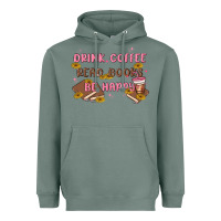Sage drink coffee read books be happy Heavyweight Hoodie - MaliasSmallBusiness