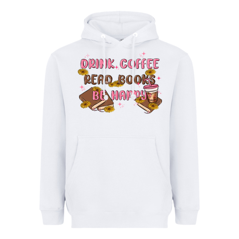 Drink Coffee Read Books Be Happy Heavyweight Hoodie by MaliasSmallBusiness | Teevron