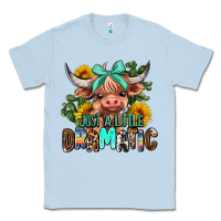Dusty Blue just a little dramatic Classic Tee - AdoDesignShop