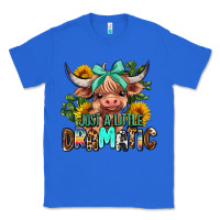 True Royal just a little dramatic Classic Tee - AdoDesignShop