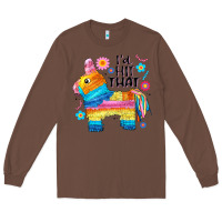 Chestnut id hit that  mexican llama pinata Long Sleeve Tee - JahusDesignShop