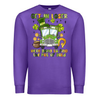 Purple get in loser we re going to find the pot of gold Premium Sweatshirt - MaliasSmallBusiness