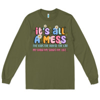 Army Green its all a mess Long Sleeve Tee - JahusDesignShop