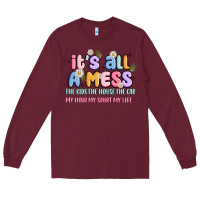 Burgundy its all a mess Long Sleeve Tee - JahusDesignShop