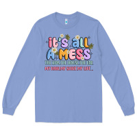 Colony Blue its all a mess Long Sleeve Tee - JahusDesignShop
