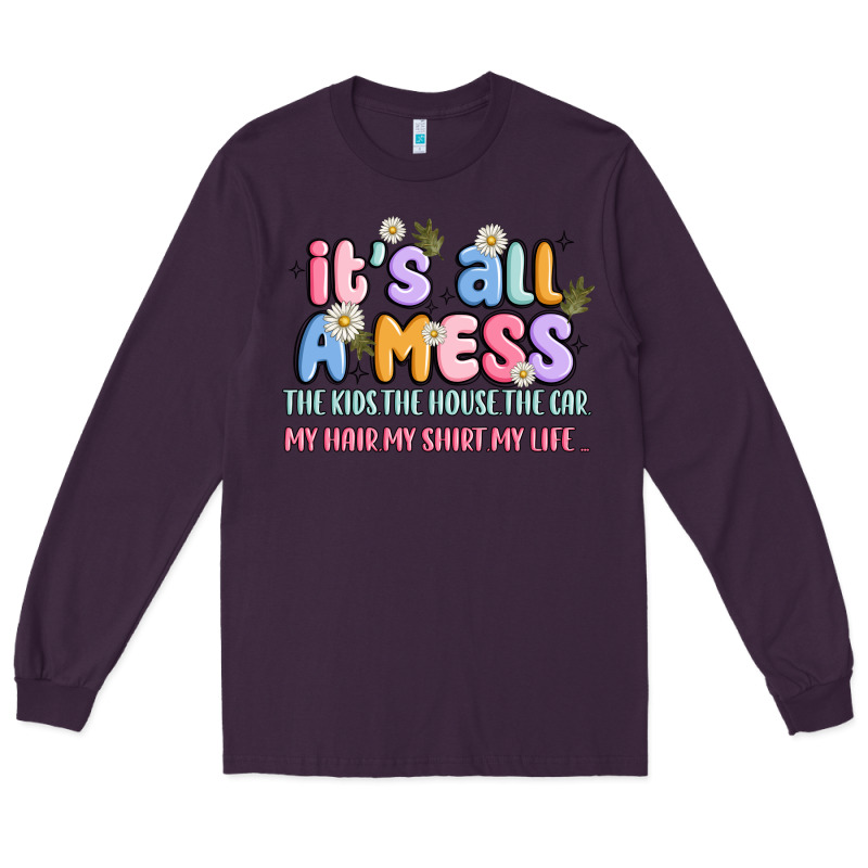 Its All A Mess Long Sleeve Tee by JahusDesignShop | Teevron