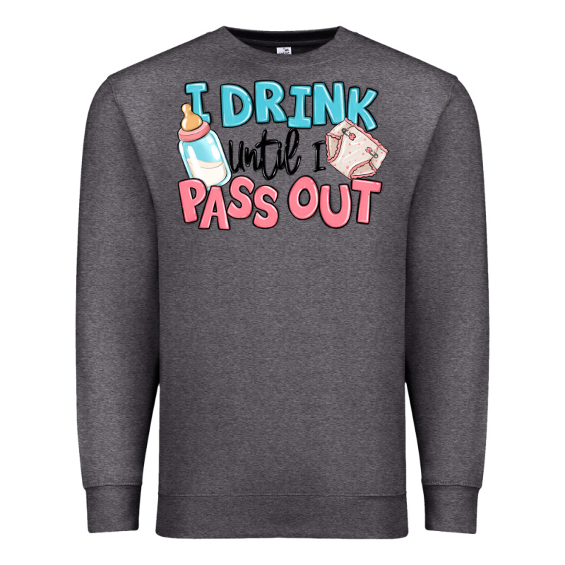 I Drink Until I Pass Out Baby Premium Sweatshirt by MaliasSmallBusiness | Teevron