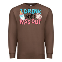 Chestnut i drink until i pass out baby Premium Sweatshirt - MaliasSmallBusiness