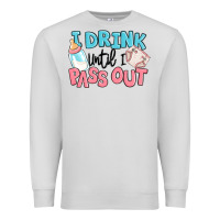 Dove Grey i drink until i pass out baby Premium Sweatshirt - MaliasSmallBusiness