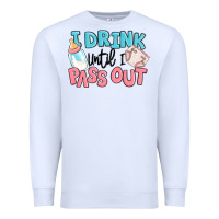 White i drink until i pass out baby Premium Sweatshirt - MaliasSmallBusiness