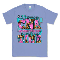Colony Blue i became a cna because your life is worth my time Classic Tee - AdoDesignShop