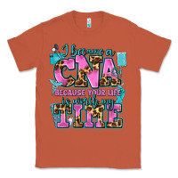 Copper i became a cna because your life is worth my time Classic Tee - AdoDesignShop