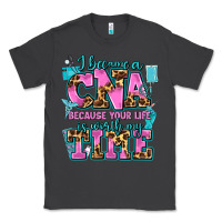 Smoke i became a cna because your life is worth my time Classic Tee - AdoDesignShop