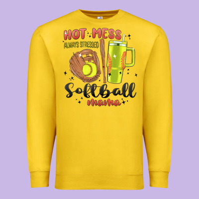 Hot Mess Always Stressed Softball Mama Stanley Cup Premium Sweatshirt Designed By Maliassmallbusiness