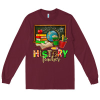 Burgundy history teacher Long Sleeve Tee - AdoDesignShop