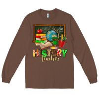 Chestnut history teacher Long Sleeve Tee - AdoDesignShop