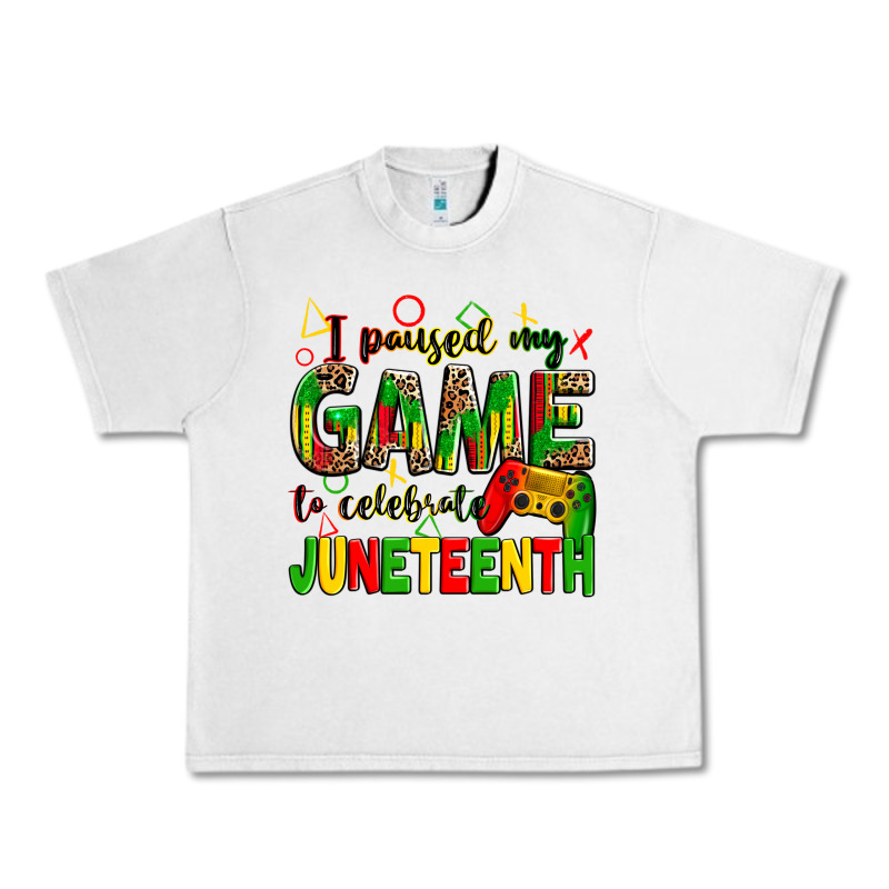 I Paused My Game To Celebrate Juneteenth Urban Heavy Tee by Zillion Design Studio | Teevron