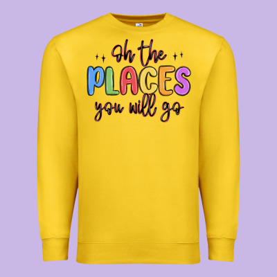 Oh The Places You Will Go Premium Sweatshirt Designed By Maliassmallbusiness