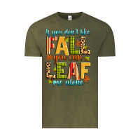 Vintage Olive if you don't like fall you can leaf me alone Vintage Tee - Zillion Design Studio