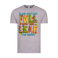 Vintage Zinc if you don't like fall you can leaf me alone Vintage Tee - Zillion Design Studio