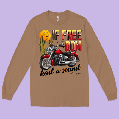 If Freedom Had A Sound Long Sleeve Tee Designed By Jahusdesignshop