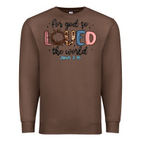 Chestnut for god so loved the world Premium Sweatshirt - MaliasSmallBusiness