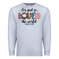Heather Grey for god so loved the world Premium Sweatshirt - MaliasSmallBusiness