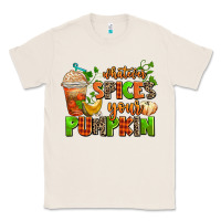 Natural whatever spices your pumpkin Classic Tee - AdoDesignShop