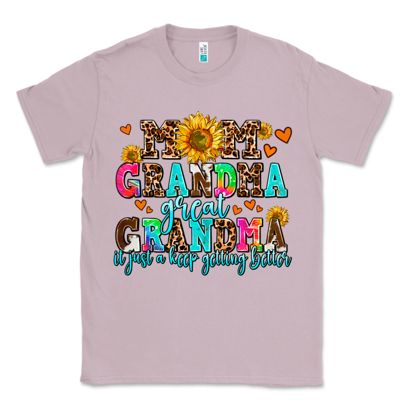 Mom Grandma Great Grandma Its Just A Keep Getting Classic Tee by AdoDesignShop | Teevron