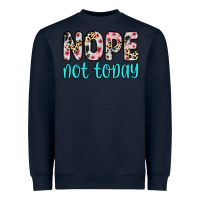 Navy nope not today Heavyweight Sweatshirt - Zillion Design Studio