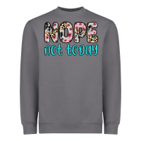 Storm nope not today Heavyweight Sweatshirt - Zillion Design Studio