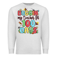 Oatmeal Heather buggin my teacher for 100 days Premium Sweatshirt - MaliasSmallBusiness