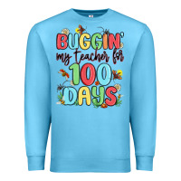 Ocean Blue buggin my teacher for 100 days Premium Sweatshirt - MaliasSmallBusiness