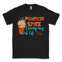 Black pumpkin spice living my best life Classic Tee - AdoDesignShop