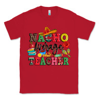 Red nacho average teacher Classic Tee - JahusDesignShop
