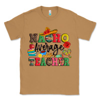 Toasted Coconut nacho average teacher Classic Tee - JahusDesignShop