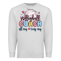 Dove Grey volleyball coach all day every day Premium Sweatshirt - MaliasSmallBusiness