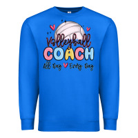 True Royal volleyball coach all day every day Premium Sweatshirt - MaliasSmallBusiness