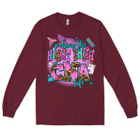 Burgundy rocking the night shift cna life Long Sleeve Tee - AdoDesignShop