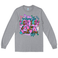 Heather Grey rocking the night shift cna life Long Sleeve Tee - AdoDesignShop