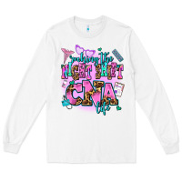 White rocking the night shift cna life Long Sleeve Tee - AdoDesignShop