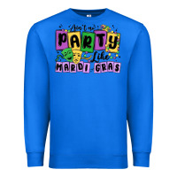 True Royal aint no party like mardi gras Premium Sweatshirt - MaliasSmallBusiness