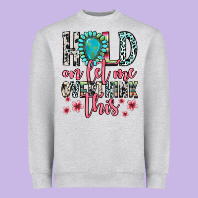Heavyweight Sweatshirt hold on let me overthink this