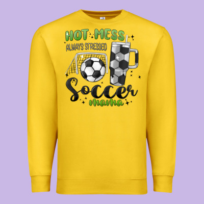 Hot Mess Always Stressed Soccer Mama Stanley Cup Premium Sweatshirt Designed By Maliassmallbusiness