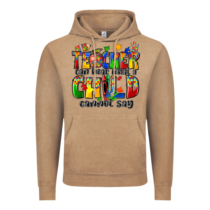 Teacher Can Hear What A Child Cannot Say Vintage Hoodie by Zillion Design Studio | Teevron