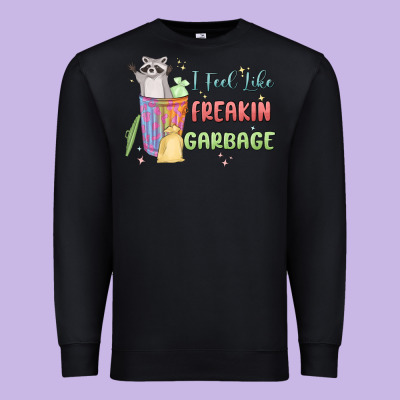 I Feel Like Garbage Raccoon Premium Sweatshirt Designed By Maliassmallbusiness
