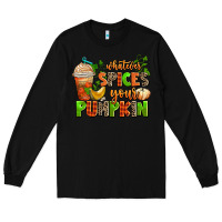 Black whatever spices your pumpkin Long Sleeve Tee - AdoDesignShop
